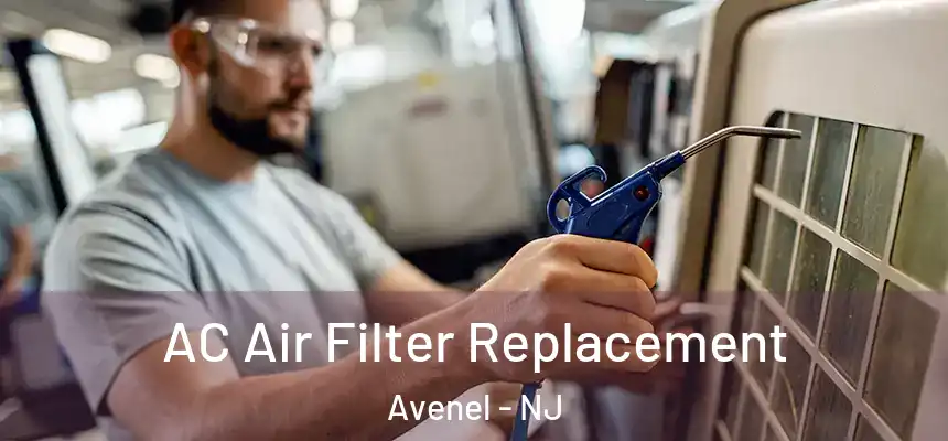  AC Air Filter Replacement Avenel - NJ