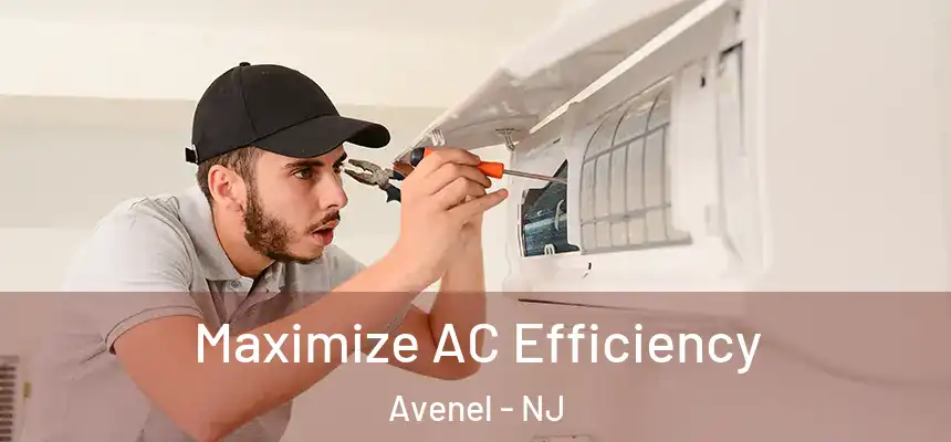  Maximize AC Efficiency Avenel - NJ