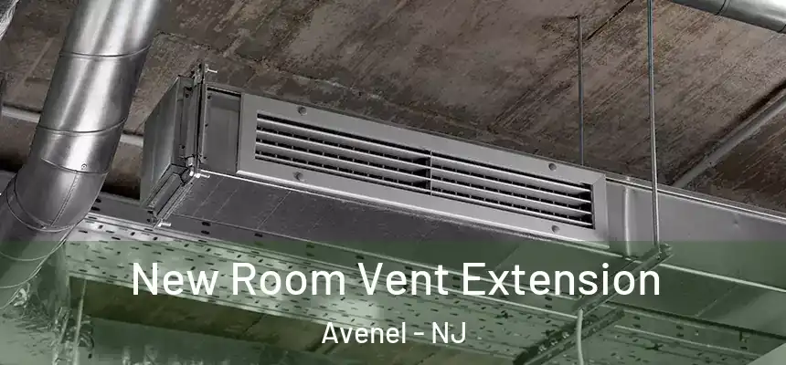 New Room Vent Extension Avenel - NJ