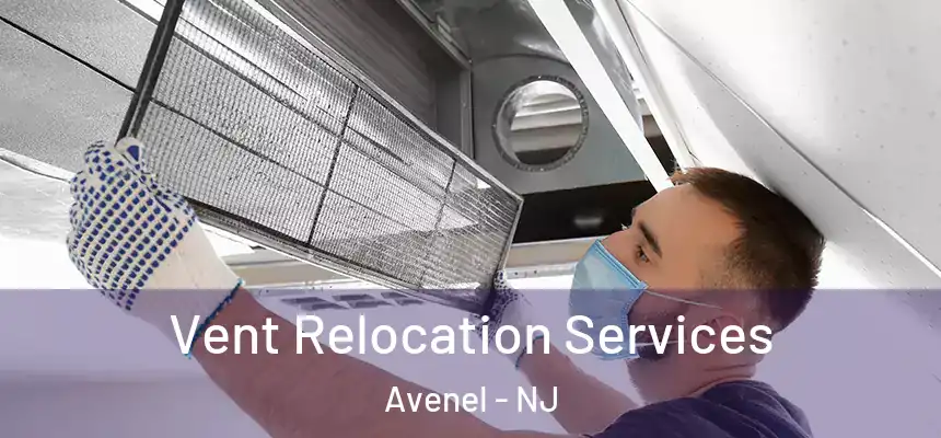  Vent Relocation Services Avenel - NJ