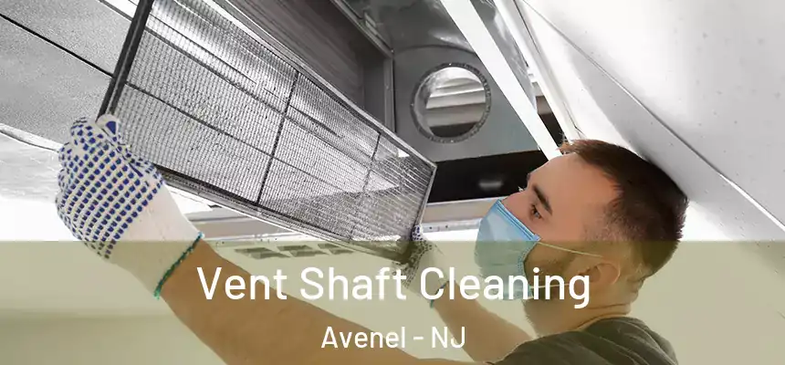  Vent Shaft Cleaning Avenel - NJ